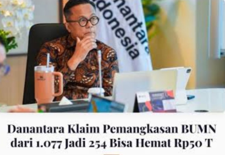 Danantara Jalankan Misi Prabowo, Perampingan BUMN Berpotensi Hemat Rp50 Triliun
